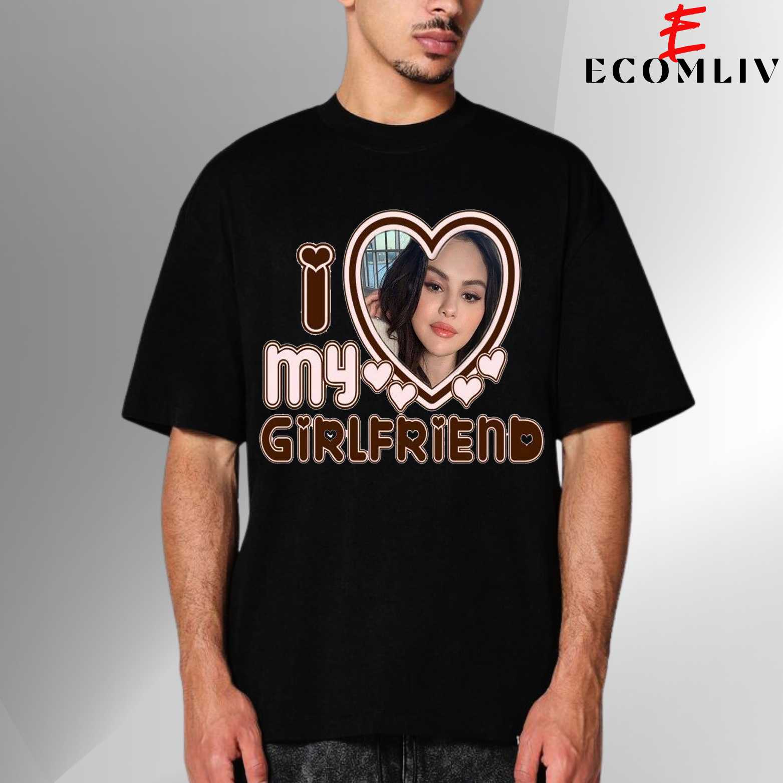 I Love My Girlfriend Selena Gomez T Shirt , Unisex T Shirt